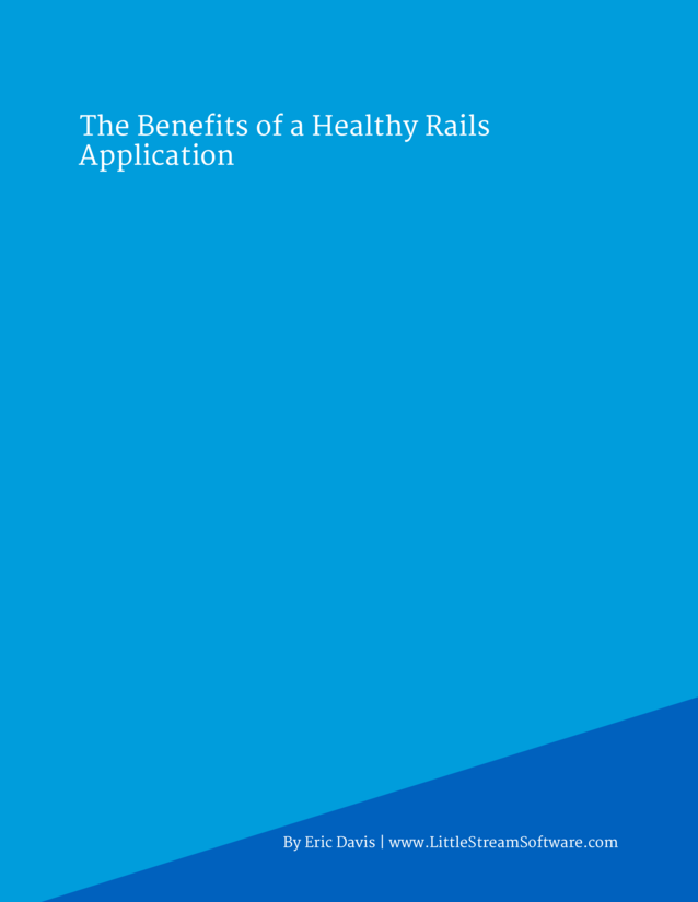 The Benefits of a Healthy Rails Application
